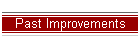 Past Improvements